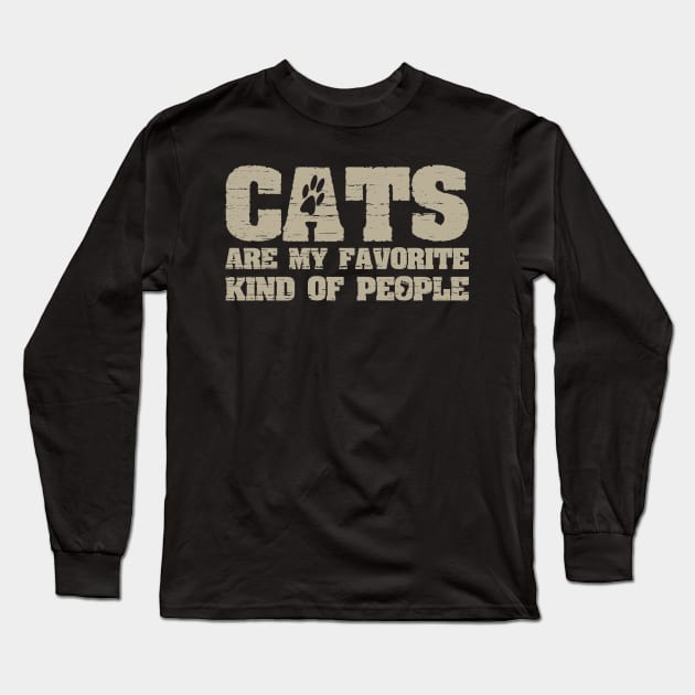 Cats Are My Favorite Kind Of People Funny Joke Pet Theme Long Sleeve T-Shirt by ckandrus